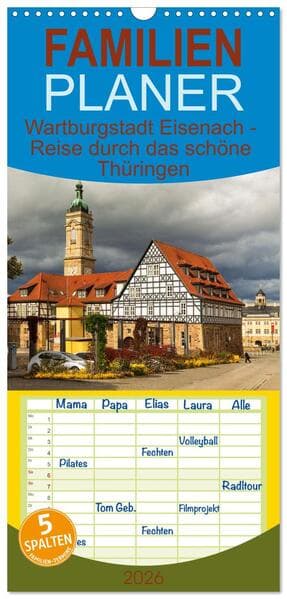 Familienplaner 2026 - Wartburgstadt Eisenach - Reise durch das schöne Thüringen mit 5 Spalten (Wandkalender, 21 x 45 cm) CALVENDO