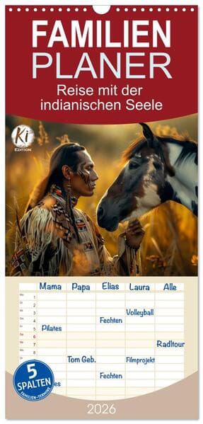 Familienplaner 2026 - Reise mit der indianischen Seele mit 5 Spalten (Wandkalender, 21 x 45 cm) CALVENDO