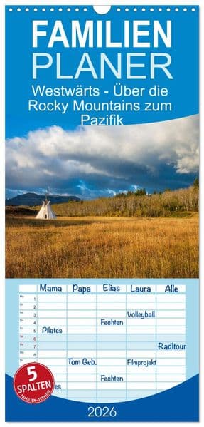 Familienplaner 2026 - Westwärts - Über die Rocky Mountains zum Pazifik mit 5 Spalten (Wandkalender, 21 x 45 cm) CALVENDO: Landschaften des amerikanischen Westens