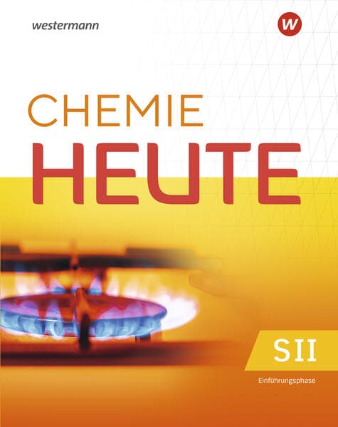 Chemie heute SII - Einführungsphase Schulbuch. Für Niedersachsen