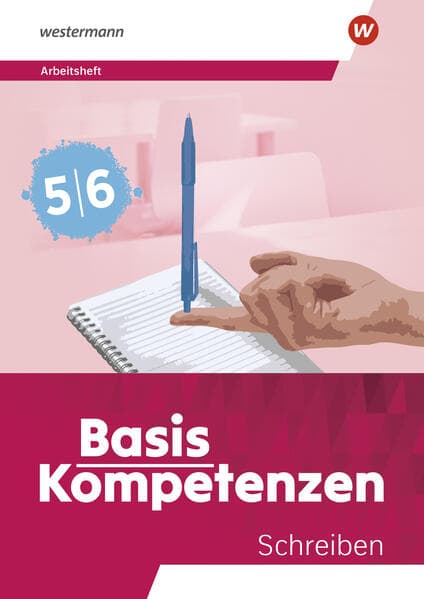 Basiskompetenzen Deutsch. Arbeitsheft Schreiben