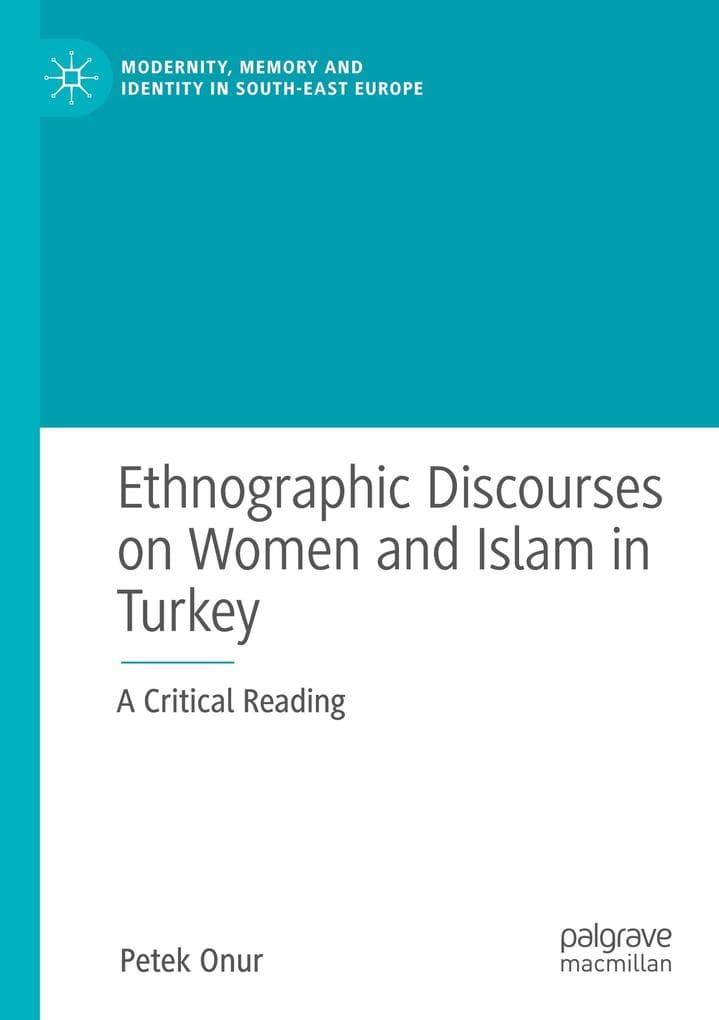Ethnographic Discourses on Women and Islam in Turkey