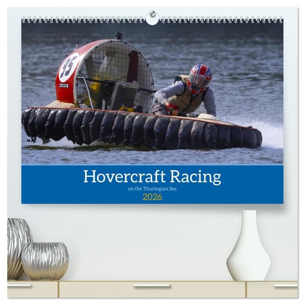 Hovercraft Racing on the Thuringian Sea (High Quality Premium Wall Calendar 2026 DIN A2 landscape),CALVENDO 12 Month Wall Calendar