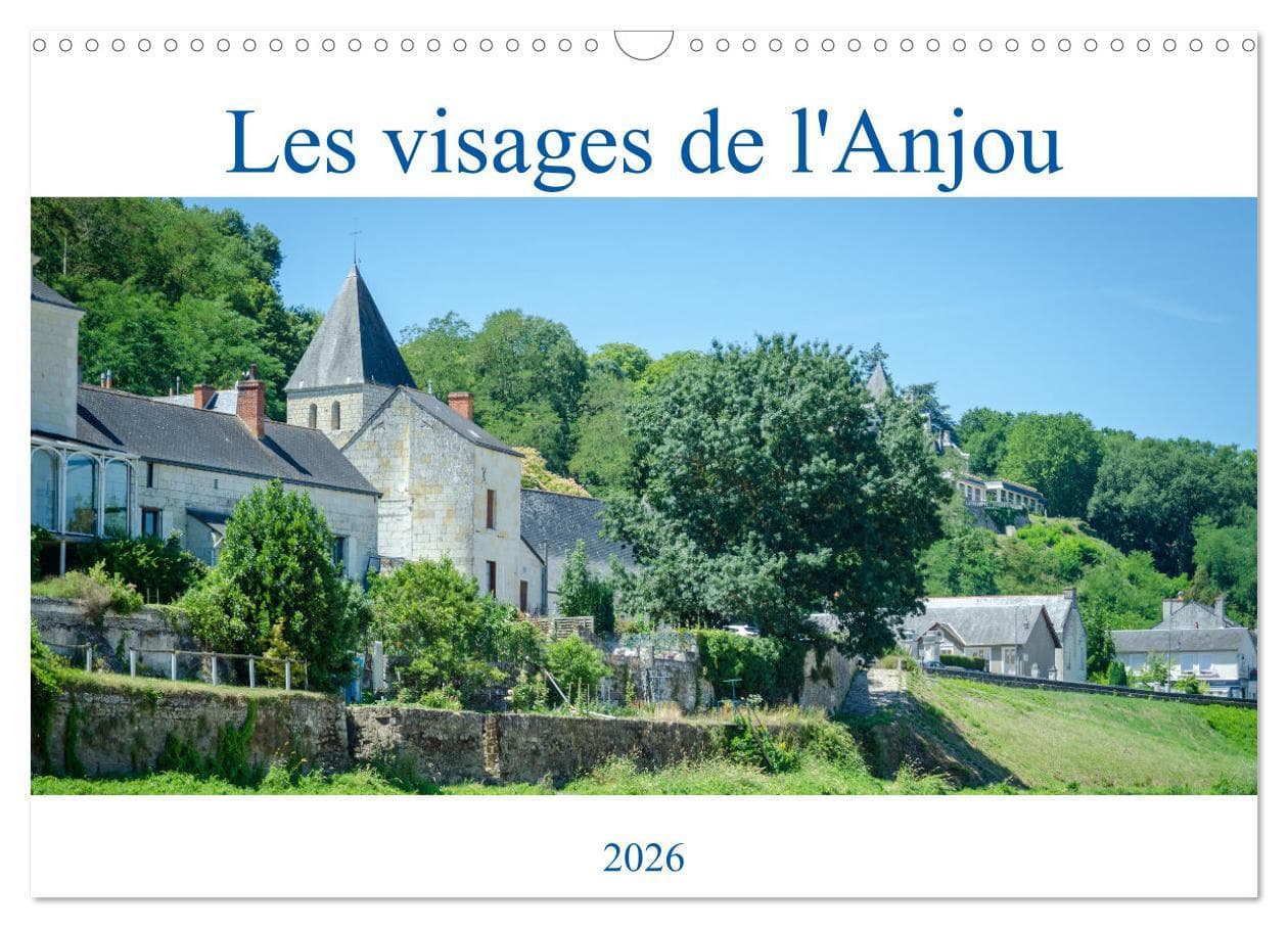 Les visages de l'Anjou (Calendrier mural 2026 DIN A3 vertical), CALVENDO calendrier mensuel