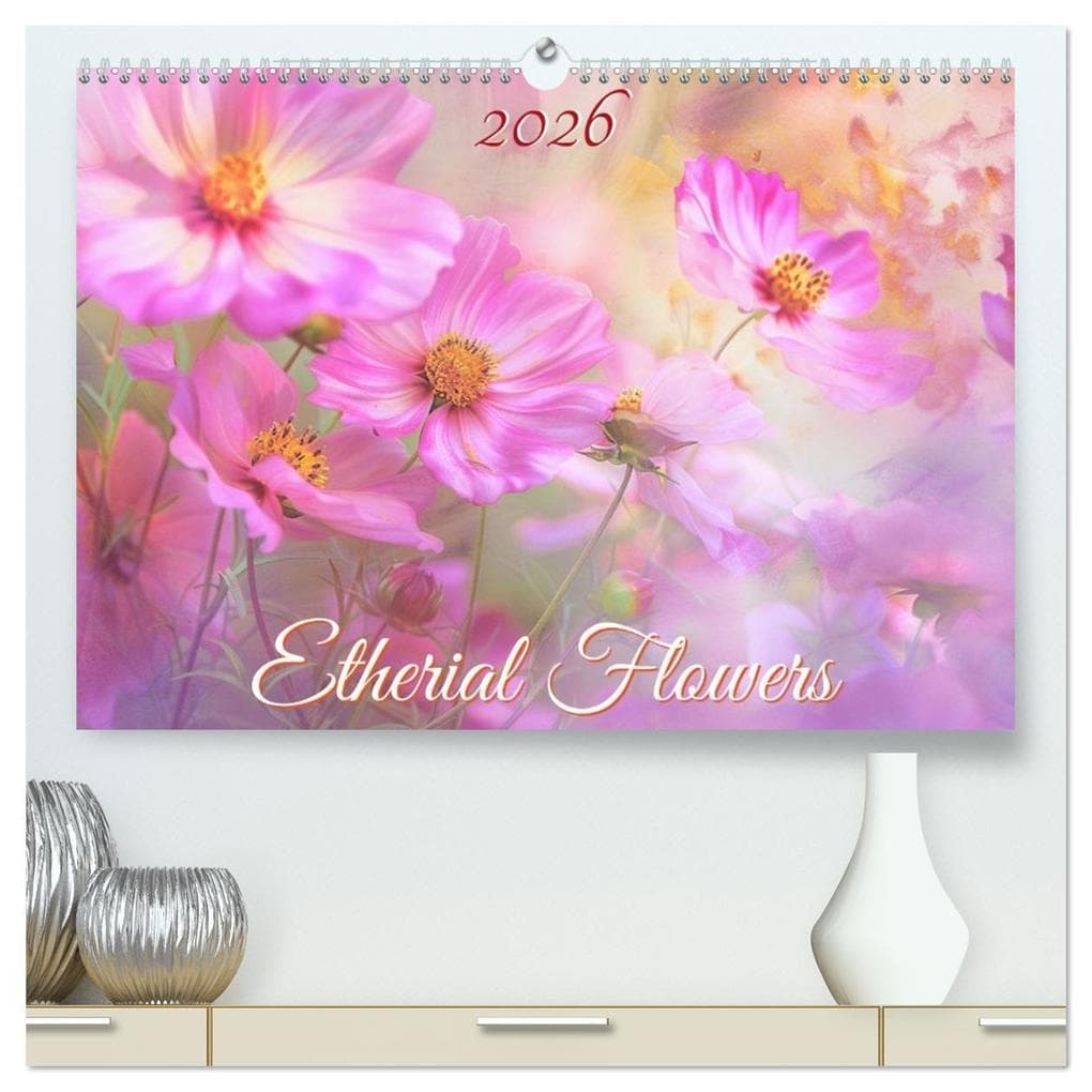 Etherial flowers (High Quality Premium Wall Calendar 2026 DIN A2 landscape),CALVENDO 12 Month Wall Calendar