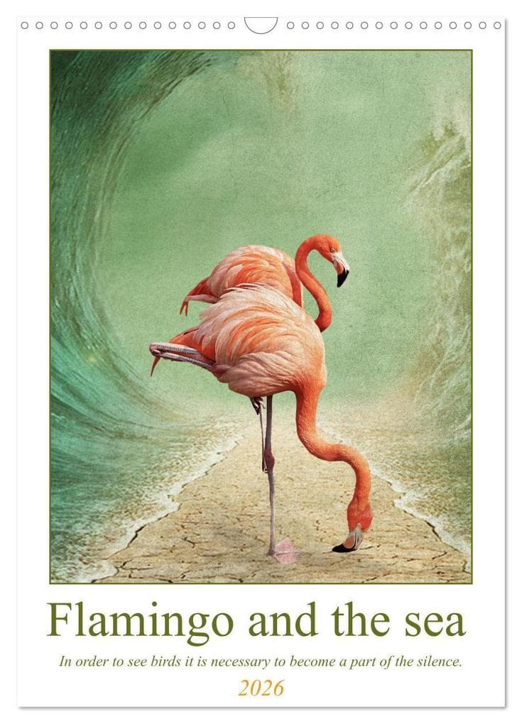 Flamingo and the sea (Wall Calendar 2026 DIN A3 portrait), CALVENDO 12 Month Wall Calendar