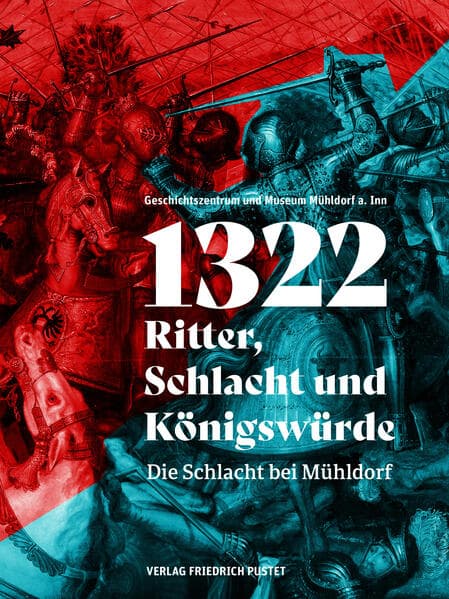 1322 - Ritter, Schlacht und Königswürde