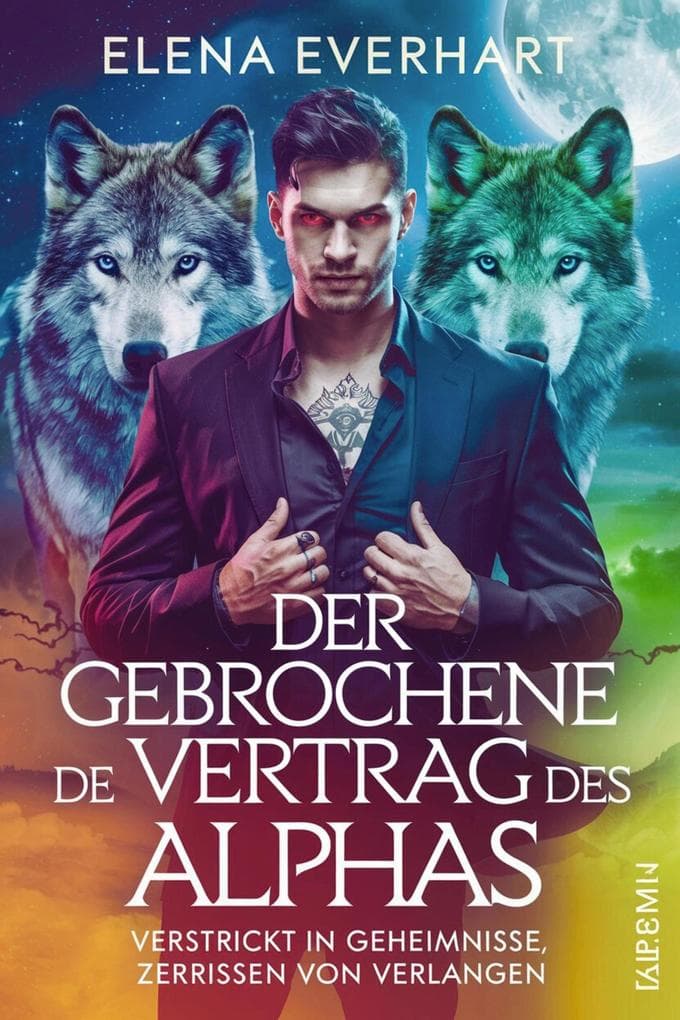 Der gebrochene Vertrag des Alphas: Verstrickt in Geheimnisse, zerrissen von Verlangen (Buch der Rebellen, #4)
