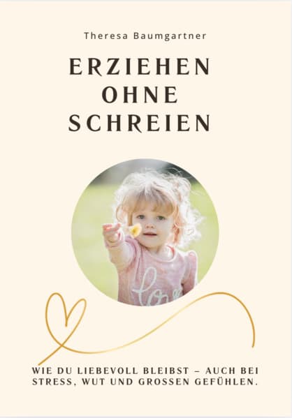 ERZIEHEN OHNE SCHREIEN