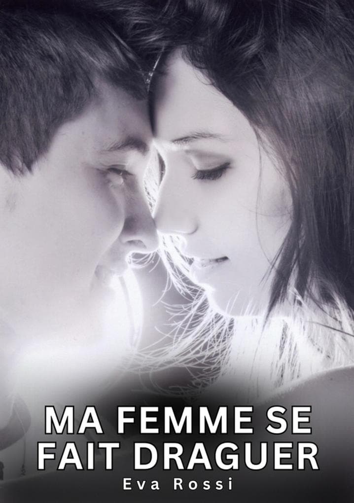 Ma Femme se fait Draguer
