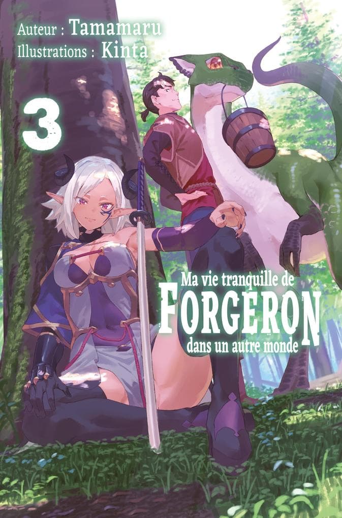 Ma vie tranquille de forgeron dans un autre monde : Tome 3