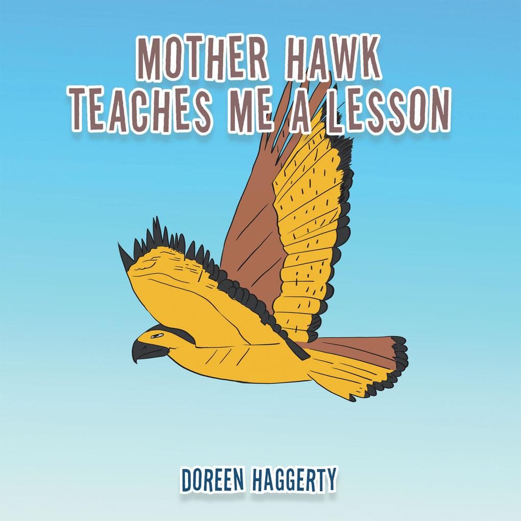 MOTHER HAWK TEACHES ME A LESSON