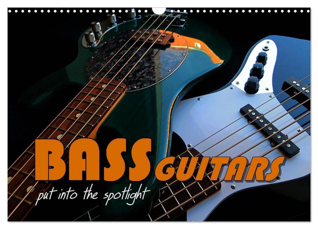 BASS GUITARS put into the spotlight (Wall Calendar 2026 DIN A3 landscape), CALVENDO 12 Month Wall Calendar