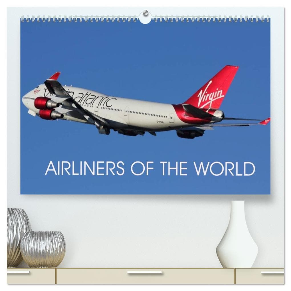 Airliners of the World (High Quality Premium Wall Calendar 2026 DIN A2 landscape),CALVENDO 12 Month Wall Calendar