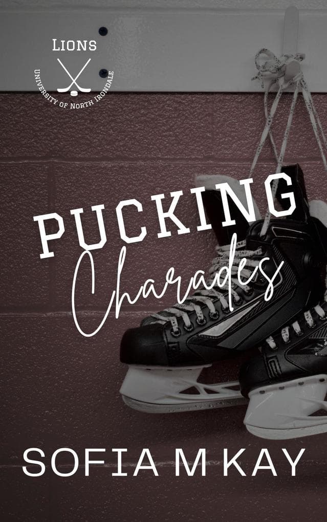 Pucking Charades (UNI Lions, #7)