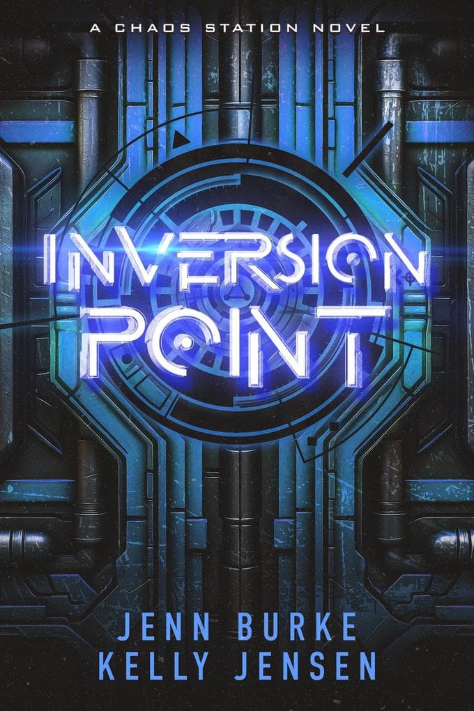 Inversion Point (Chaos Station, #4)