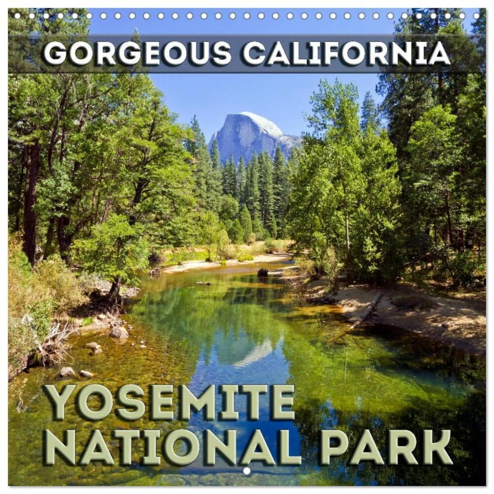 Gorgeous California YOSEMITE NATIONAL PARK (Wall Calendar 2026 12 × 12 Inch) CALVENDO 12 Month Wall