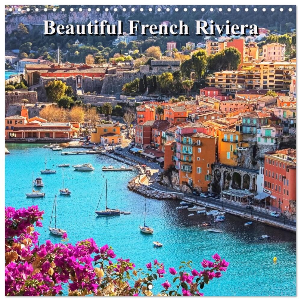 Beautiful French Riviera (Wall Calendar 2026 12 × 12 Inch) CALVENDO 12 Month Wall Calendar
