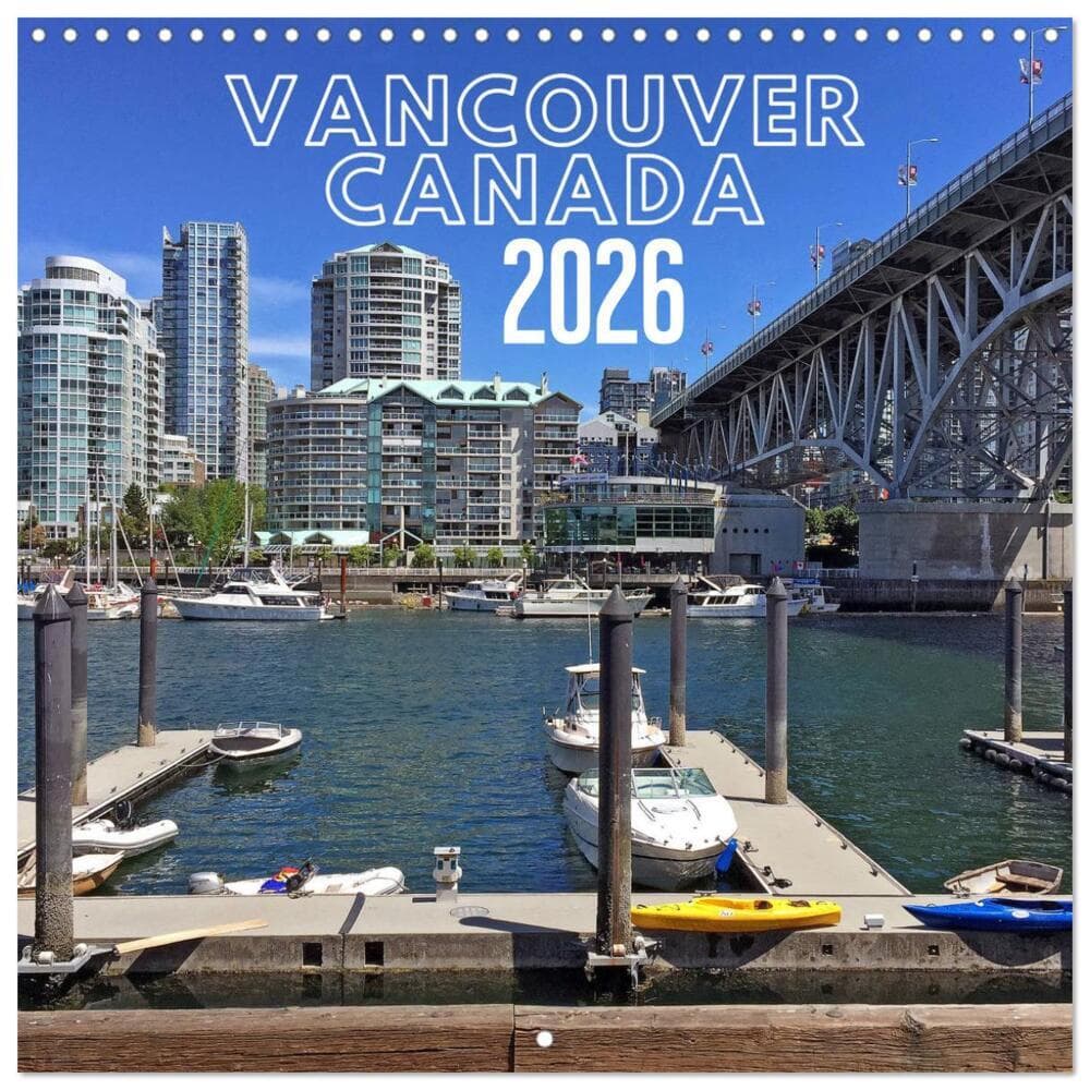 Vancouver Canada (Wall Calendar 2026 12 × 12 Inch) CALVENDO 12 Month Wall Calendar