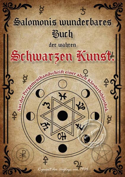 Salomonis wunderbares Buch der wahren Schwarzen Kunst. Schlüssel zur Geisterwelt. Der Stein der Weis