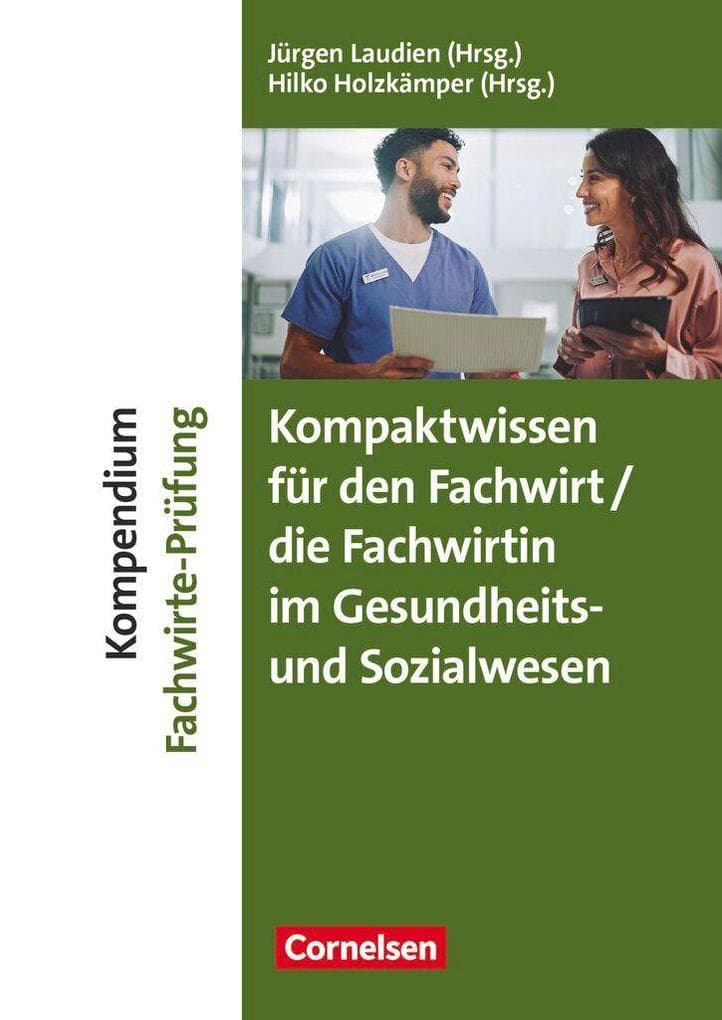 Erfolgreich im Beruf - Kompendium Fachwirt/-in-Prüfung Gesundheits- und Sozialwesen - Fach- und Studienbücher