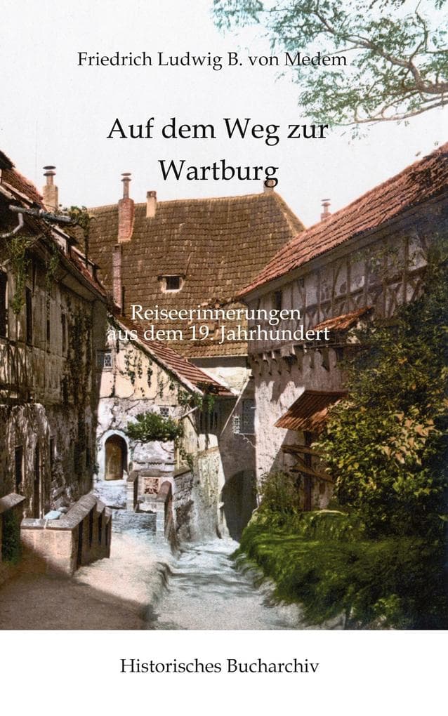 Natur und Altertum in Thüringen: Auf dem Weg zur Wartburg