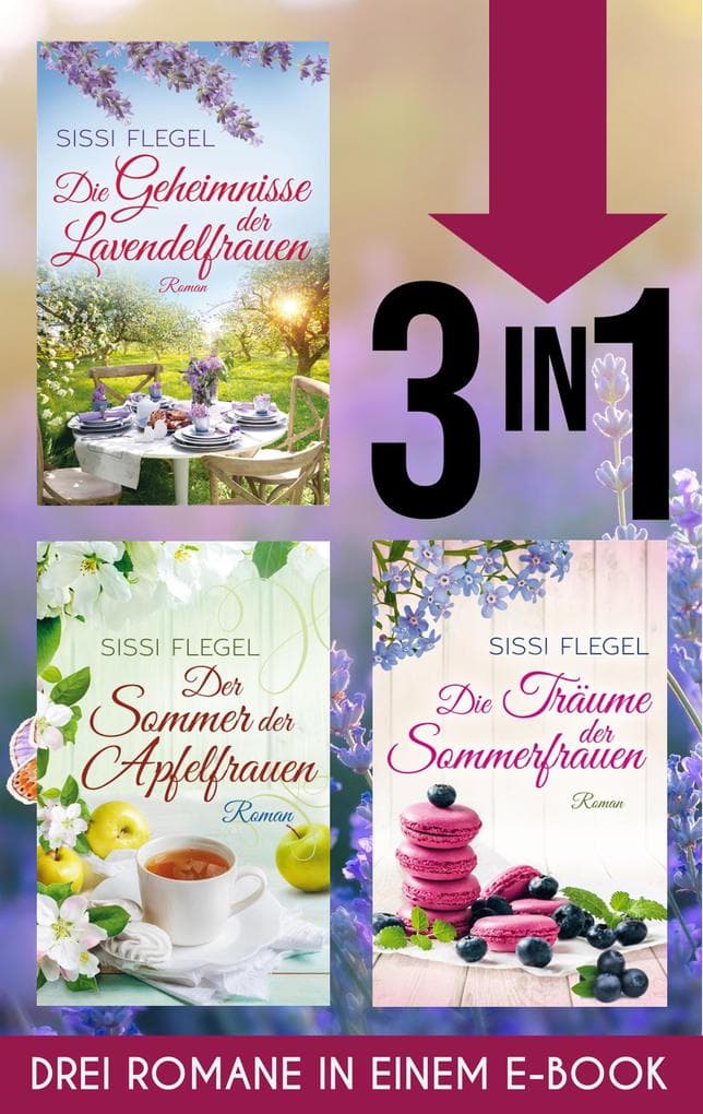 Die Geheimnisse der Lavendelfrauen, Der Sommer der Apfelfrauen & Die Träume der Sommerfrauen (EXKLUSIV bei uns!)
