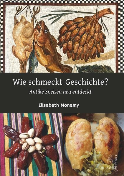 Wie schmeckt Geschichte?