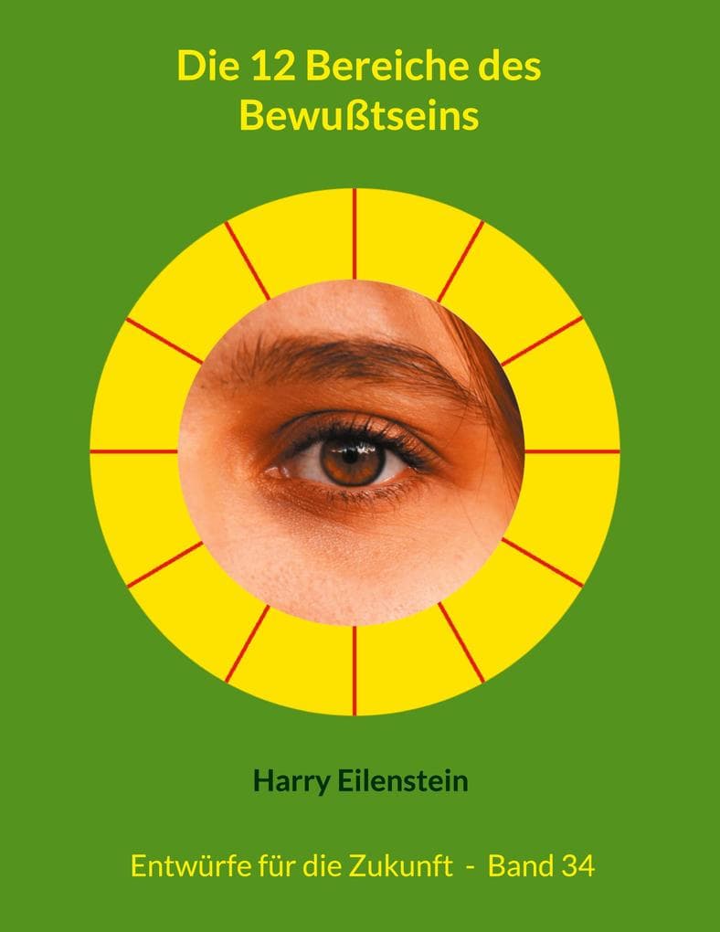 Die 12 Bereiche des Bewußtseins