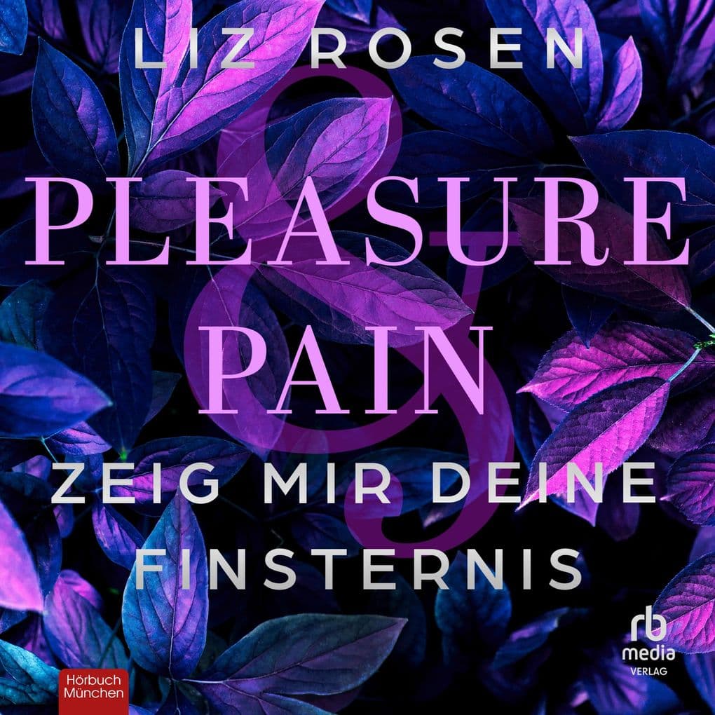 Pleasure and Pain - Zeig mir deine Finsternis