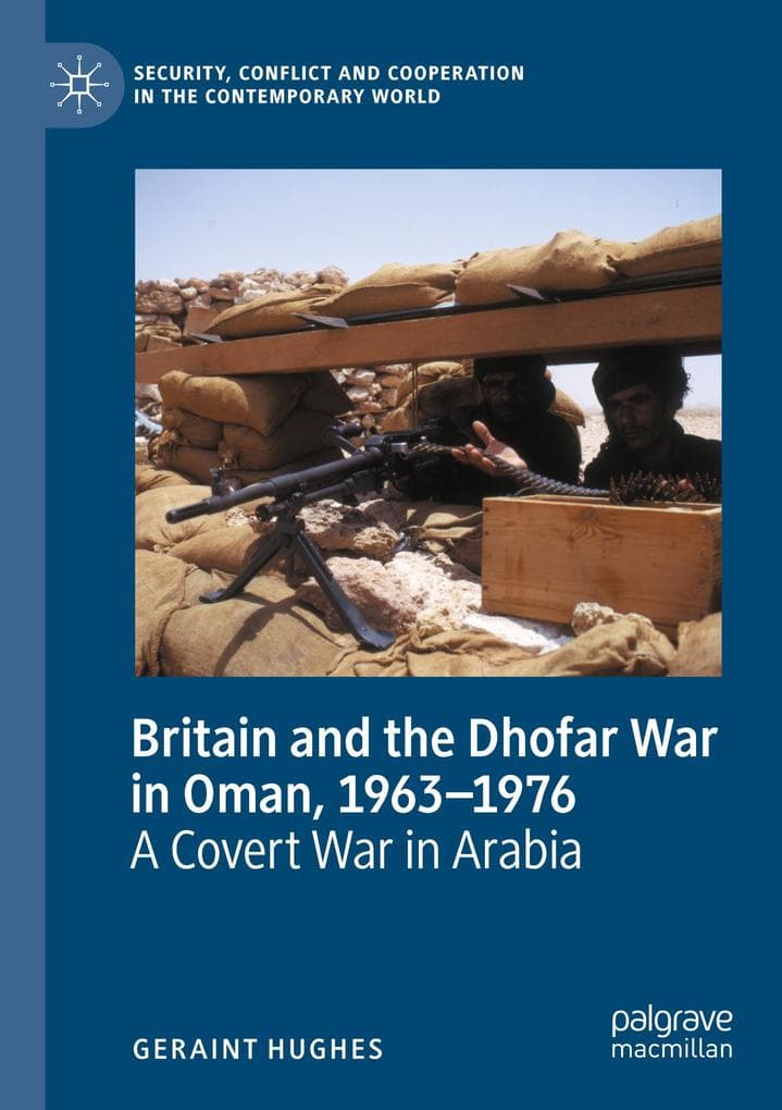 Britain and the Dhofar War in Oman, 1963-1976