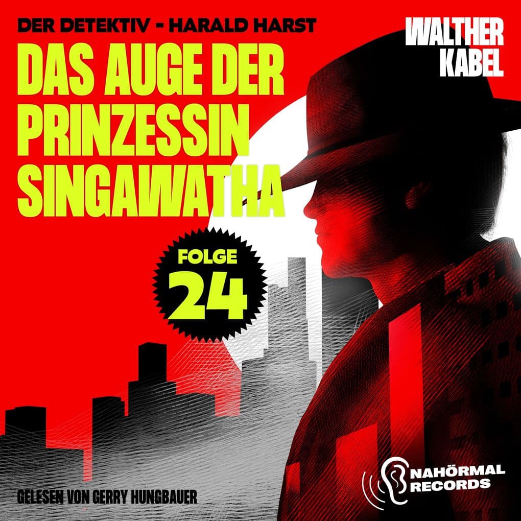 Das Auge der Prinzessin Singawatha (Der Detektiv-Harald Harst, Folge 24)