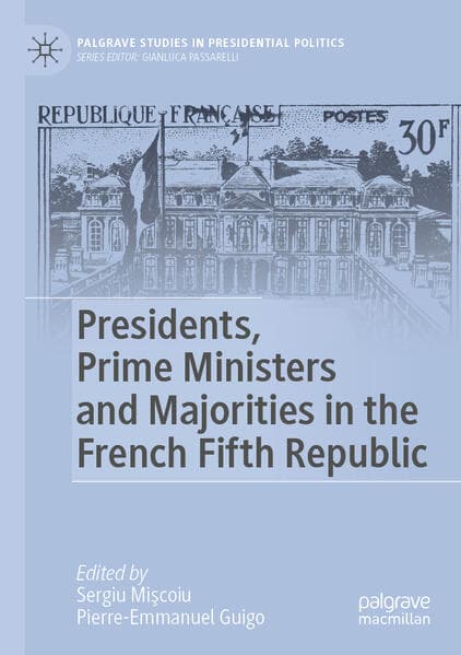 Presidents, Prime Ministers and Majorities in the French Fifth Republic