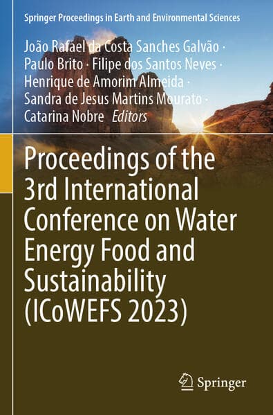 Proceedings of the 3rd International Conference on Water Energy Food and Sustainability (ICoWEFS 2023)