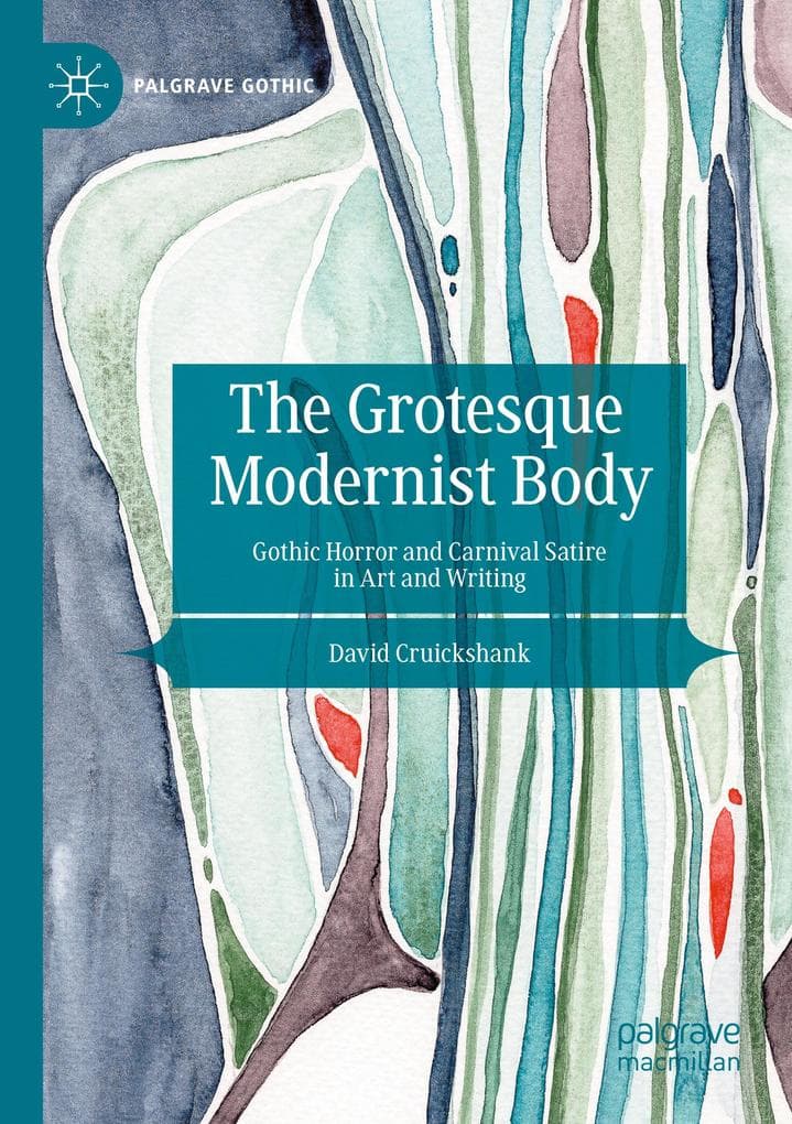 The Grotesque Modernist Body