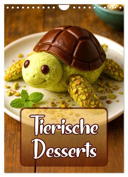 Tierische Desserts (Wandkalender 2026 DIN A4 hoch), CALVENDO Monatskalender