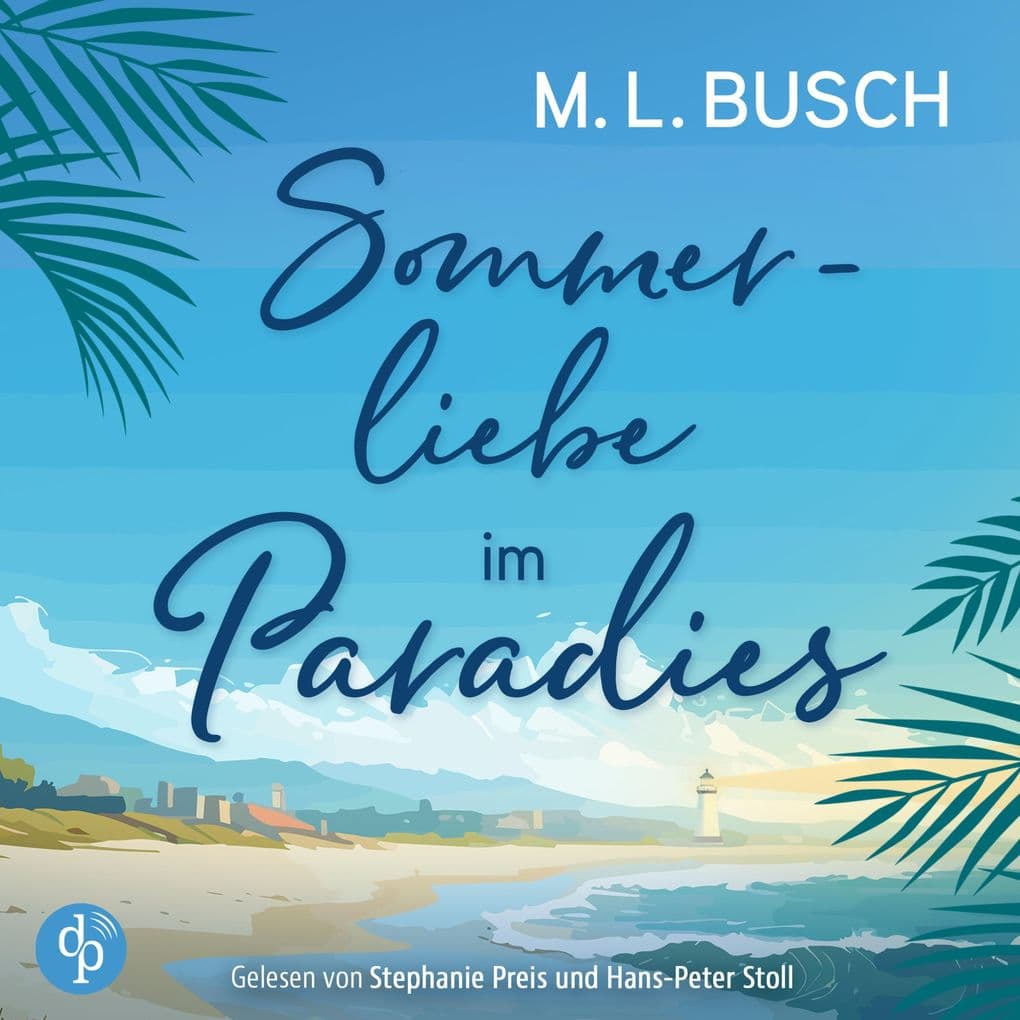 Sommerliebe im Paradies | Second Chance Liebesroman Hörbuch