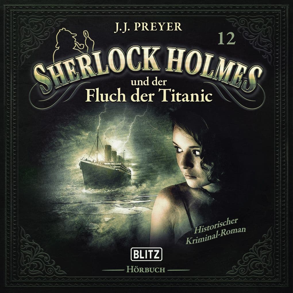 Neues von Sherlock Holmes - Die Hörbücher - Folge 12: Sherlock Holmes und der Fluch der Titanic