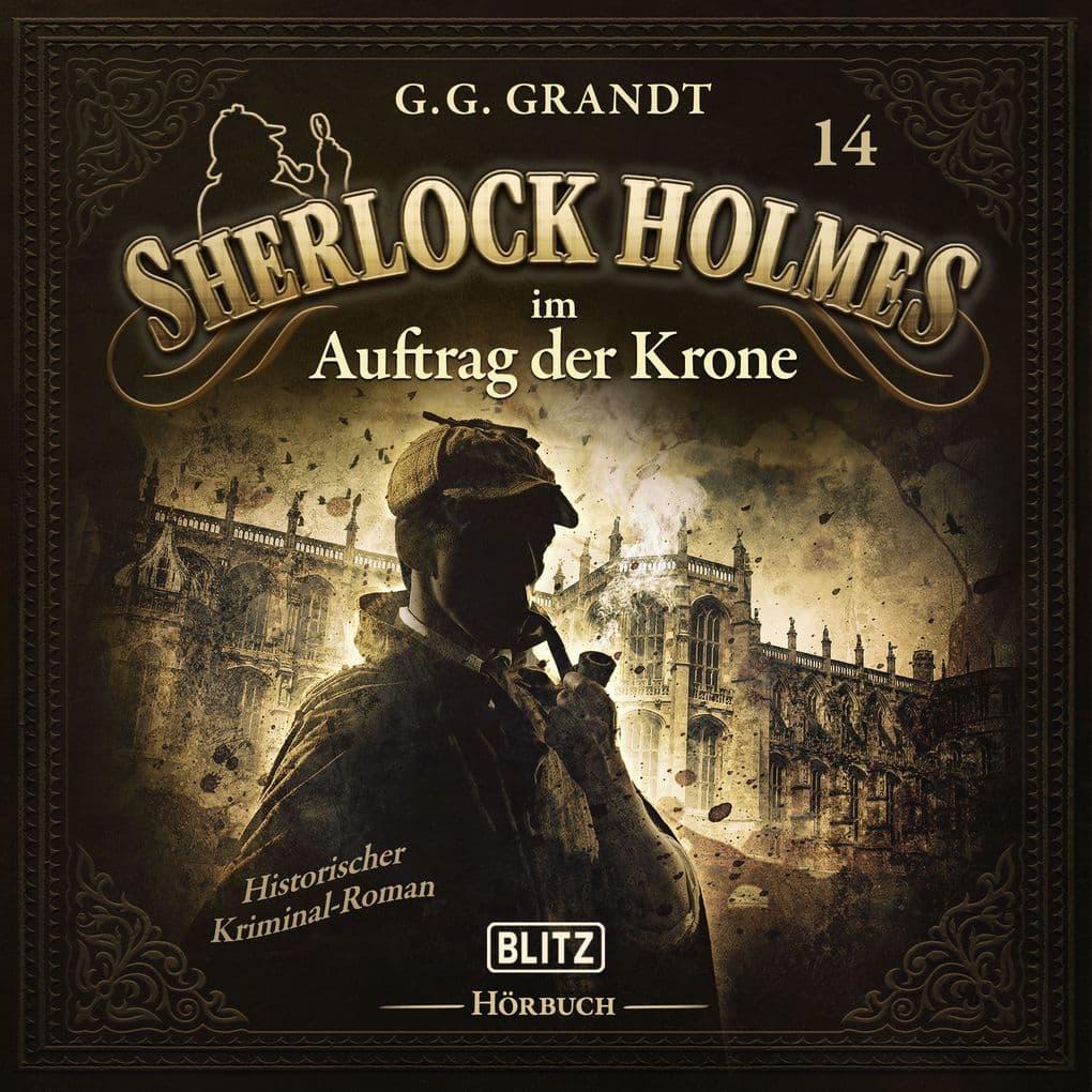 Neues von Sherlock Holmes - Die Hörbücher - Folge 14: Sherlock Holmes im Auftrag der Krone