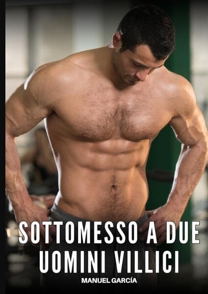 Sottomesso a Due Uomini Villici