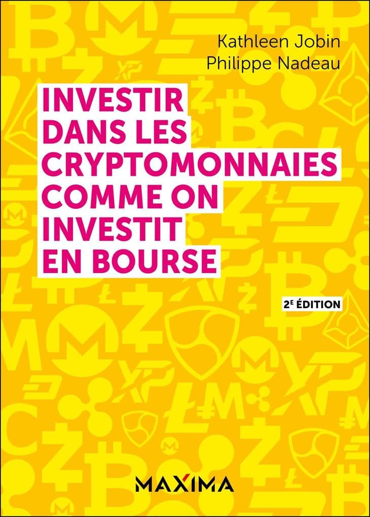 Investir dans les cryptomonnaies comme on investit en bourse - 2e éd.