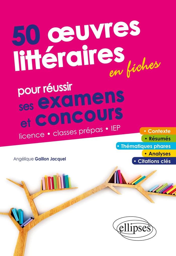 50 uvres littéraires en fiches pour réussir ses examens et concours