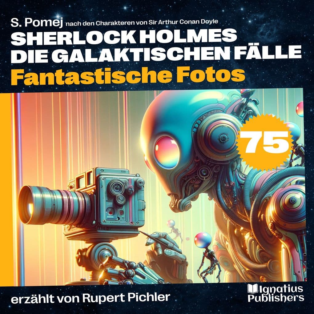 Fantastische Fotos (Sherlock Holmes - Die galaktischen Fälle, Folge 75)