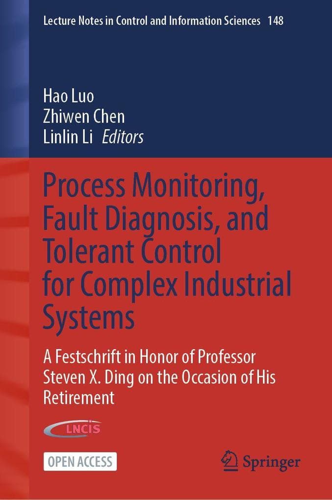 Process Monitoring, Fault Diagnosis, and Tolerant Control for Complex Industrial Systems