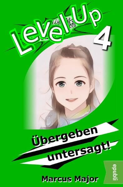 Level Up 4 - Übergeben untersagt!