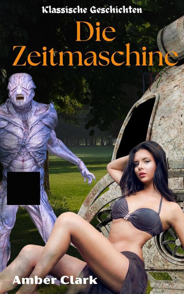 Die Zeitmaschine (Klassische Geschichten, #7)