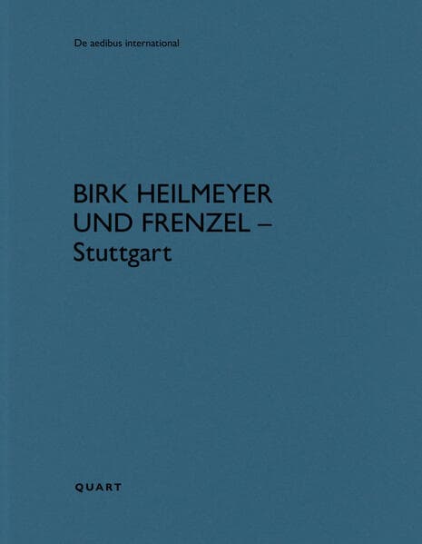 Birk Heilmeyer und Frenzel - Stuttgart