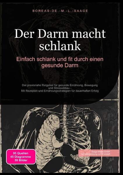 Der Darm macht schlank: Einfach schlank und fit durch einen gesunde Darm