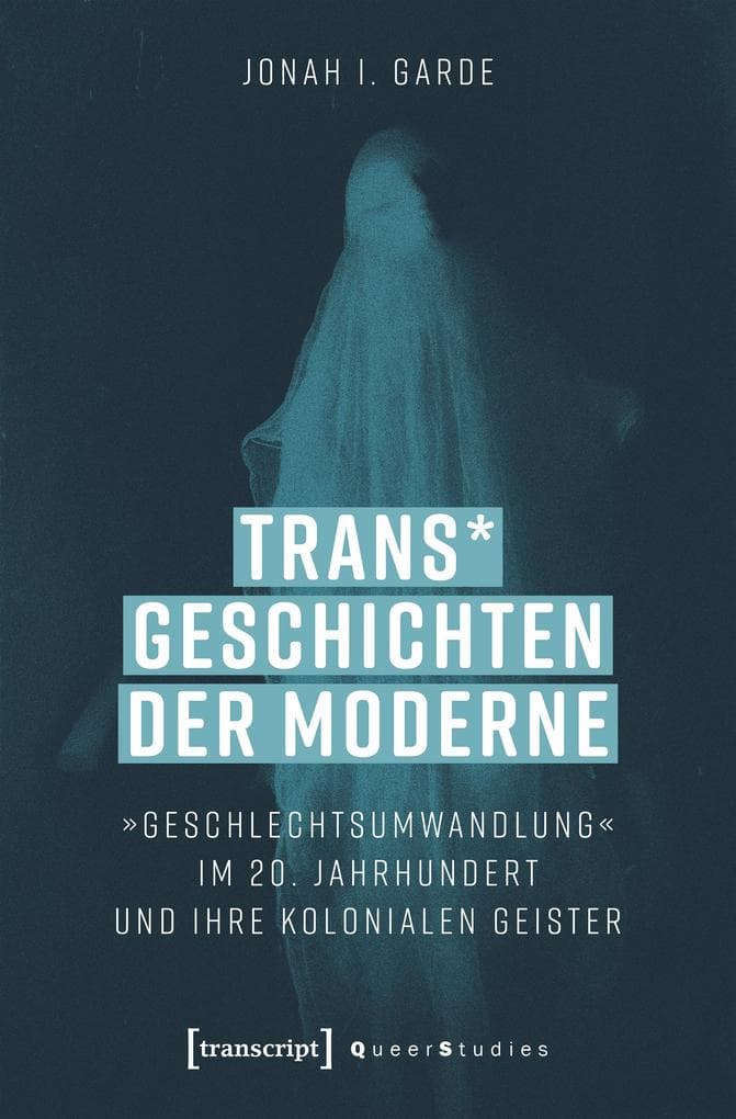 Trans* Geschichten der Moderne