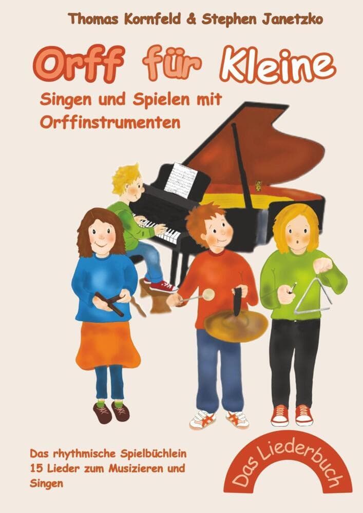 Orff für Kleine - Singen und Spielen mit Orffinstrumenten